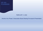 Image of Wai`Ehu Kou Phase 3 Board Presentation